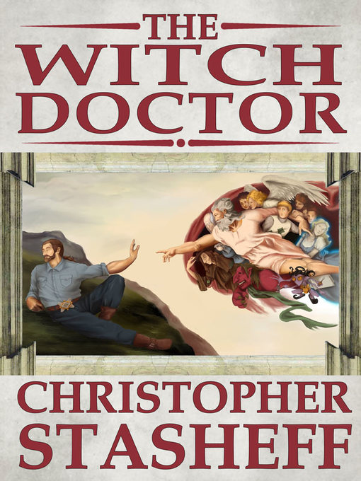 Title details for The Witch Doctor by Christopher Stasheff - Available